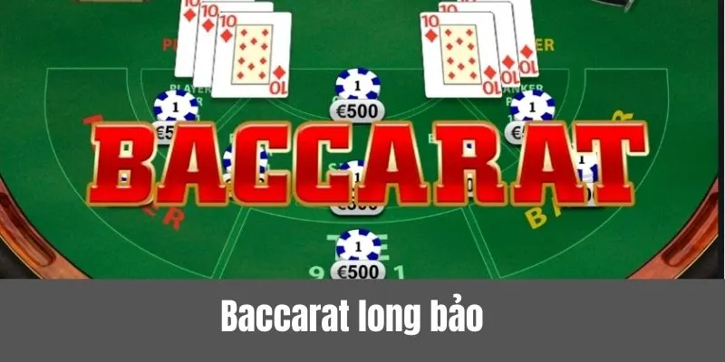 Thử nghiệm với hình thức cược Baccarat Long Bảo trên OK365